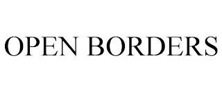 OPEN BORDERS trademark