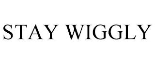 STAY WIGGLY trademark