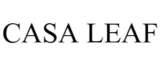 CASA LEAF trademark