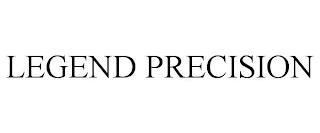 LEGEND PRECISION trademark