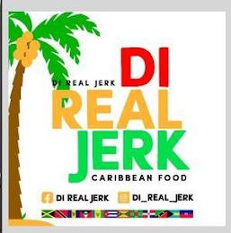 DI REAL JERK DI REAL JERK CARIBBEAN FOOD F DI REAL JERK DI_ REAL_JERK trademark