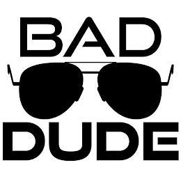 BAD DUDE trademark