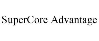 SUPERCORE ADVANTAGE trademark