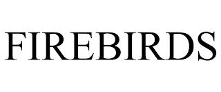 FIREBIRDS trademark