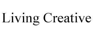 LIVING CREATIVE trademark