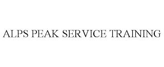 ALPS PEAK SERVICE TRAINING trademark