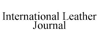 INTERNATIONAL LEATHER JOURNAL trademark