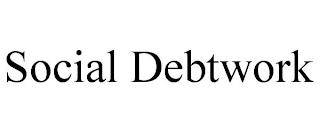 SOCIAL DEBTWORK trademark