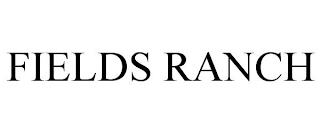 FIELDS RANCH trademark