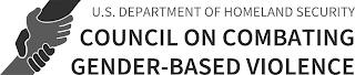 U.S. DEPARTMENT OF HOMELAND SECURITY COUNCIL ON COMBATING GENDER-BASED VIOLENCE trademark