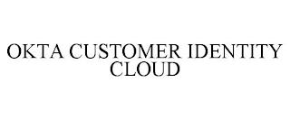 OKTA CUSTOMER IDENTITY CLOUD trademark