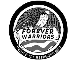 FOREVER WARRIORS POWERED BY STEP ONE AUTOMOTIVE GROUPOMOTIVE GROUP trademark