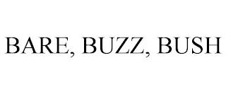 BARE, BUZZ, BUSH trademark