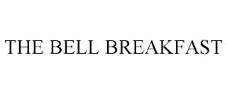 THE BELL BREAKFAST trademark