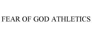 FEAR OF GOD ATHLETICS trademark