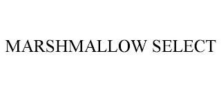 MARSHMALLOW SELECT trademark