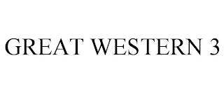 GREAT WESTERN 3 trademark