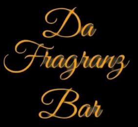 DA FRAGRANZ BAR trademark