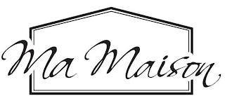 MA MAISON trademark