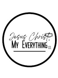 JESUS CHRIST, MY EVERYTHING CO. trademark