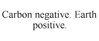 CARBON NEGATIVE. EARTH POSITIVE. trademark