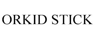 ORKID STICK trademark