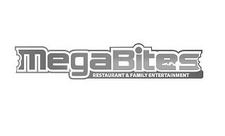 MEGABITES RESTAURANT & FAMILY ENTERTAINMENT trademark