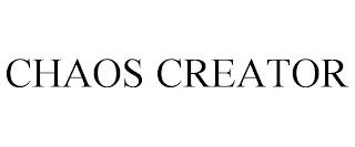 CHAOS CREATOR trademark