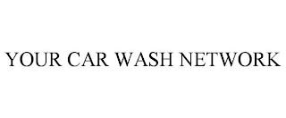 YOUR CAR WASH NETWORK trademark