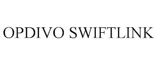 OPDIVO SWIFTLINK trademark