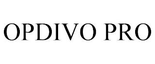 OPDIVO PRO trademark