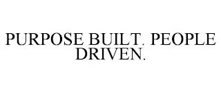 PURPOSE BUILT. PEOPLE DRIVEN. trademark