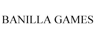 BANILLA GAMES trademark