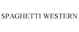 SPAGHETTI WESTERN trademark