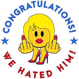 CONGRATULATIONS! WE HATED HIM! trademark