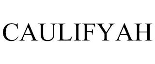 CAULIFYAH trademark