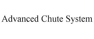 ADVANCED CHUTE SYSTEM trademark