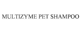 MULTIZYME PET SHAMPOO trademark