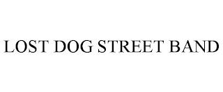 LOST DOG STREET BAND trademark