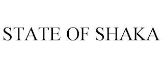 STATE OF SHAKA trademark