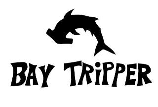 BAY TRIPPER trademark