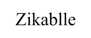 ZIKABLLE trademark