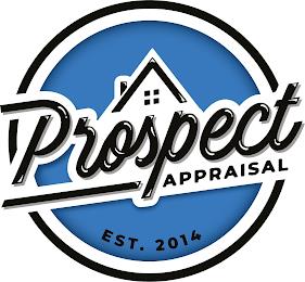 PROSPECT APPRAISAL EST. 2014 trademark