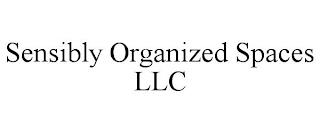 SENSIBLY ORGANIZED SPACES LLC trademark