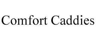 COMFORT CADDIES trademark