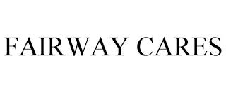 FAIRWAY CARES trademark