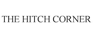 THE HITCH CORNER trademark