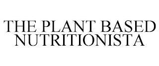 THE PLANT BASED NUTRITIONISTA trademark