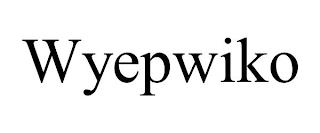 WYEPWIKO trademark