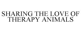 SHARING THE LOVE OF THERAPY ANIMALS trademark